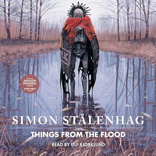 Things from the Flood by Simon Stålenhag episode artwork