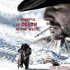 A Handful of Death in the West Audiolibro Por Patrick Haischberger arte de portada