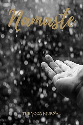 The Yoga Journal Namaste: Guided Personal Yoga Practice log book with motivational quotes &amp; poses | Tracker for lessons, asana, postures &amp; routine | ... | For all Yoga practices: Hatha, Vinyasa...