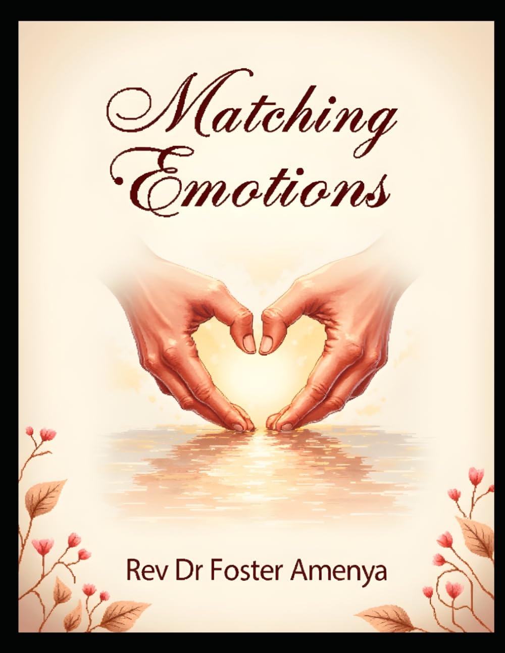 Matching Emotions by Rev Dr Foster Amenya