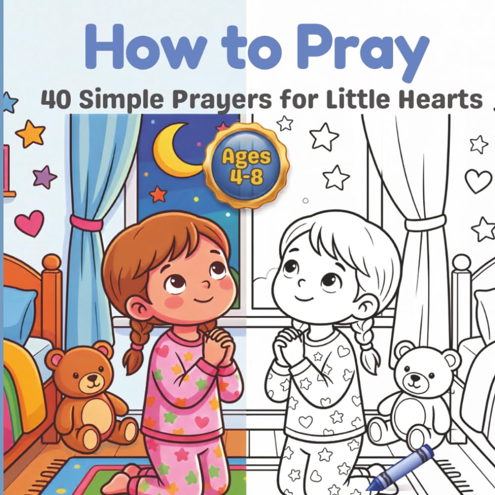 How to Pray: A Christian Coloring Book for Kids Ages 4-8 (Little Hearts Faith Series)