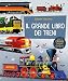 Il grande libro dei treni. Ediz. a colori