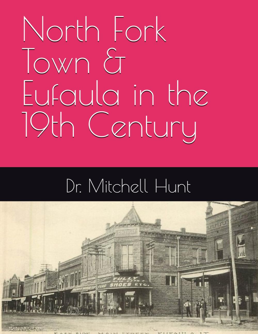 North Fork Town & Eufaula in the 19th Century