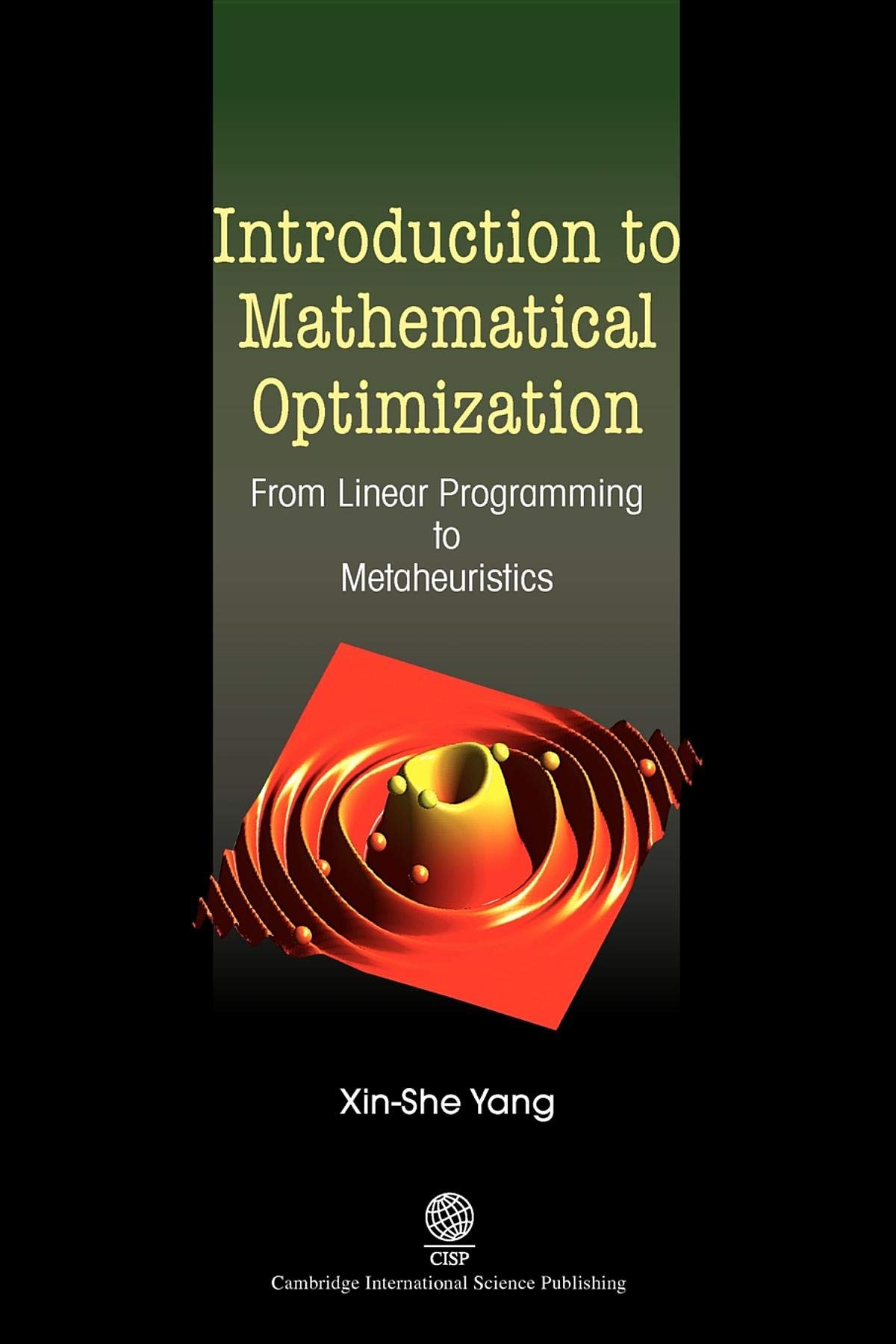Buy Introduction to Mathematical Optimization: From Linear Programming to Metaheuristics — BookShops.in