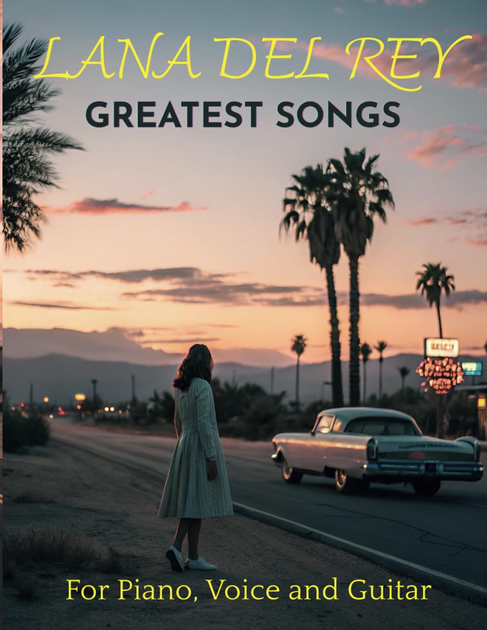 Lana Del Rey Greatest Songs for Piano, Voice and Guitar: 20 Songs with TAB