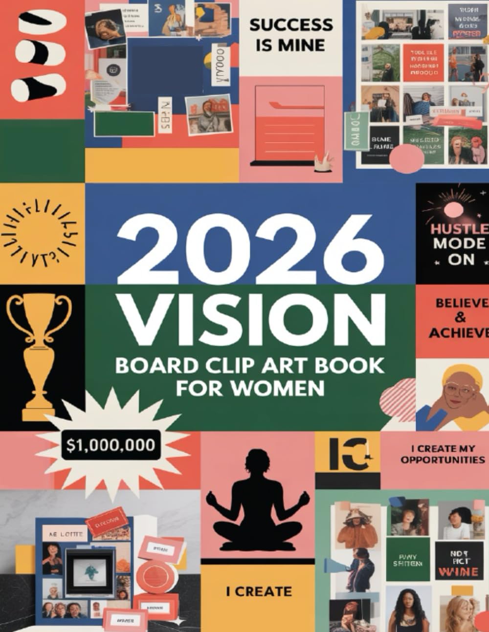 2026 Vision Board Clip Art Book for Women: Manifest Your Dreams with Texts & Pictures to Create Your Dream Life