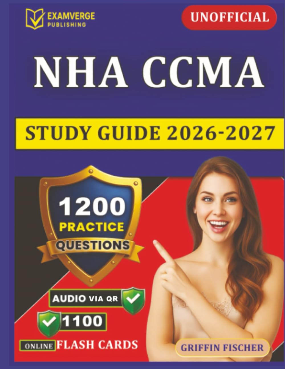 Unofficial NHA CCMA Study Guide 2026-2027: Clinical Medical Assistant Certification Exam Prep with 1200 Practice Questions And Detailed Explanations