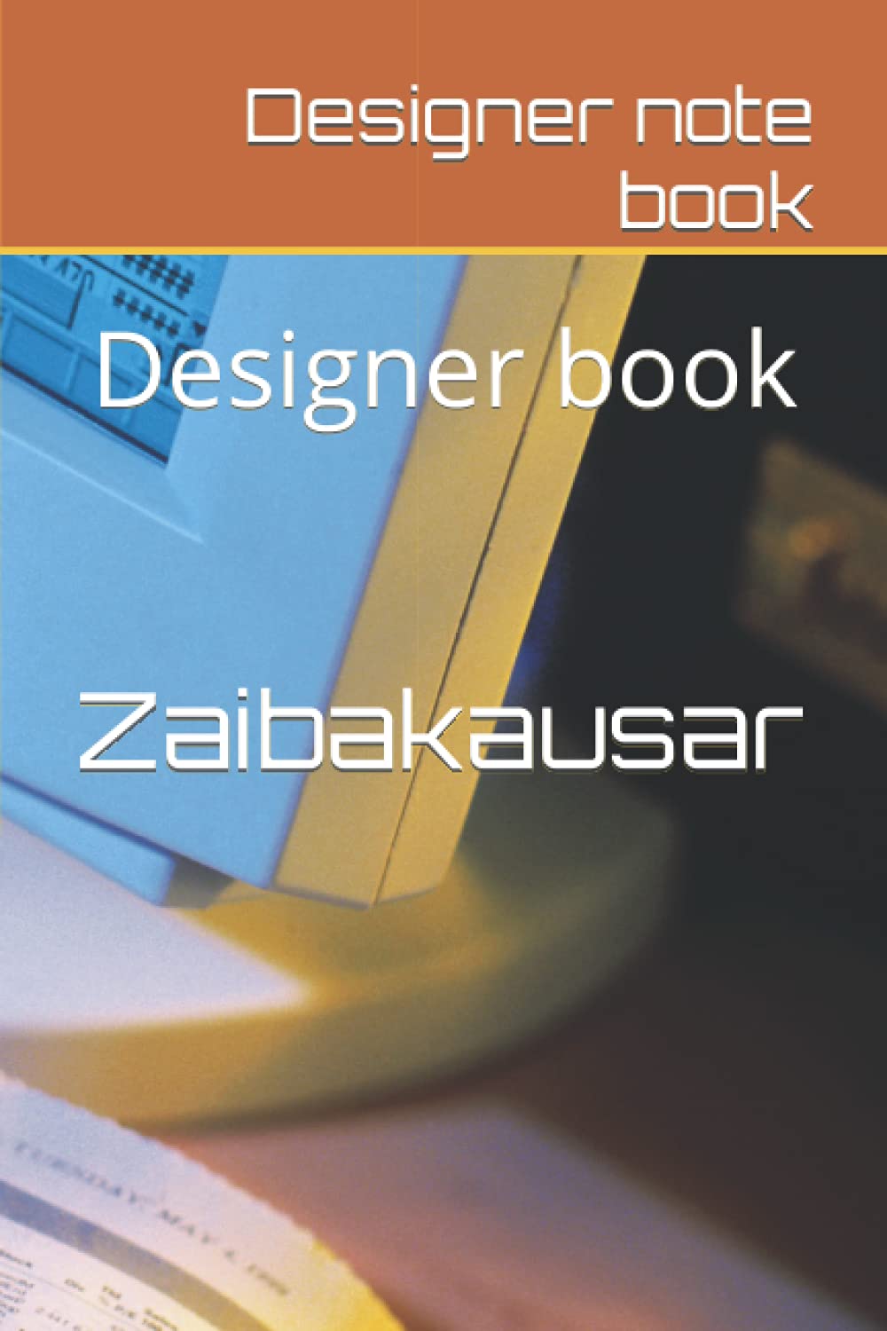 Designer note book: Designer book