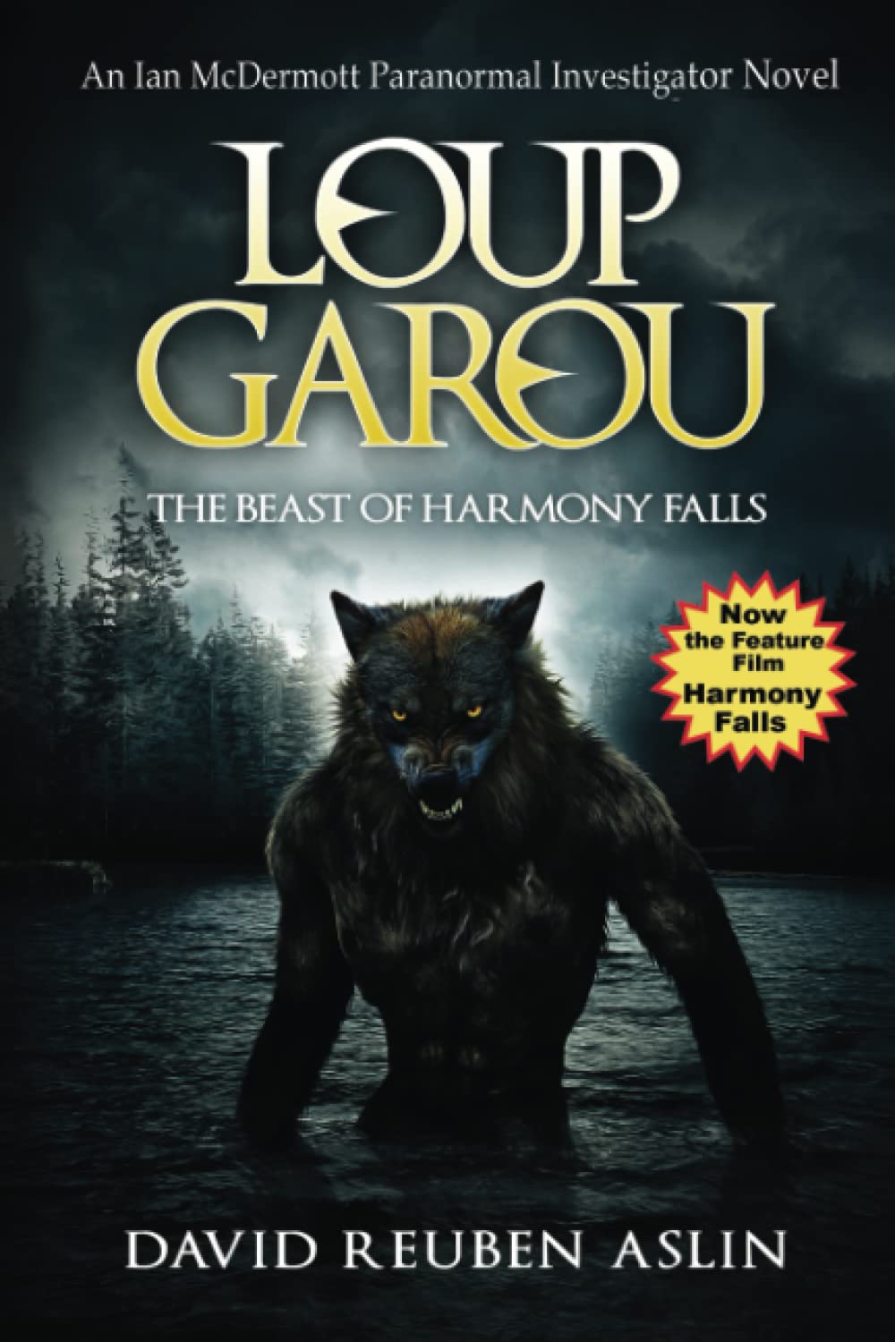 Loup-Garou: The Beast of Harmony Falls: Volume 1 (The Ian McDermott Paranormal Investigator series)