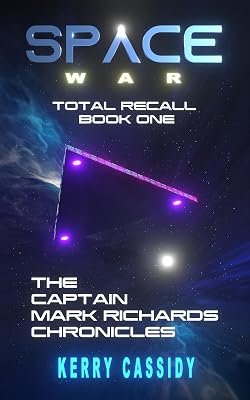 SPACE WAR TOTAL RECALL BOOK ONE: The Captain Mark Richards Chronicles