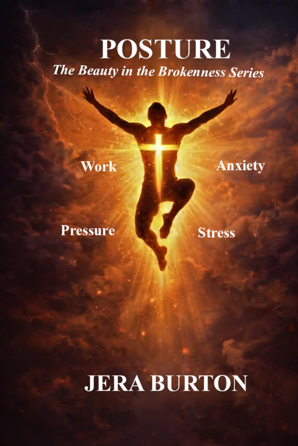 Posture: A 30-Day Devotional for Realignment, Obedience, and Spiritual Positioning (The Beauty in the Brokenness Series)