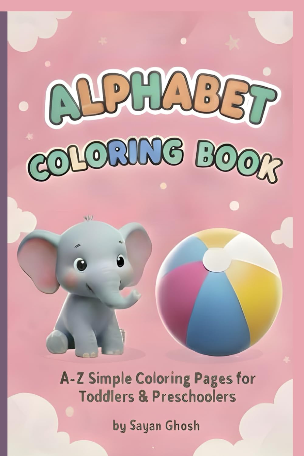 Alphabet Coloring Book for Kids Ages 3–6: A–Z Simple Coloring Pages for Toddlers & Preschoolers