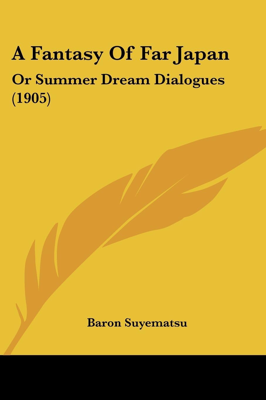 A Fantasy Of Far Japan: Or Summer Dream Dialogues (1905)