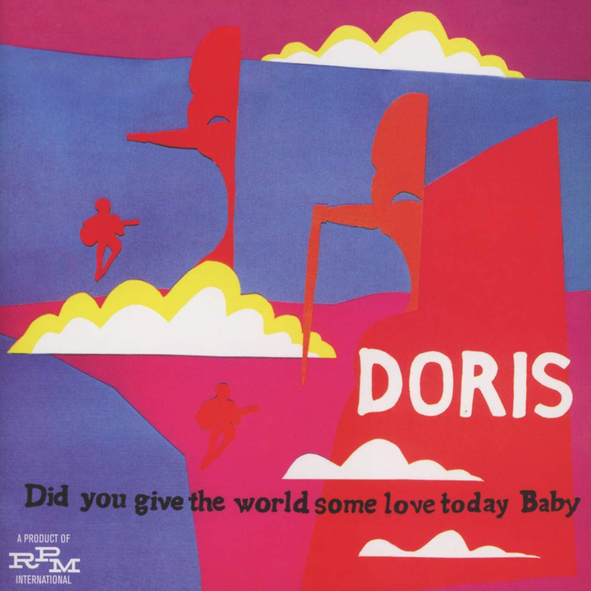 Doris - Did You Give the World Some Love Today, Baby? [Remastered] (2013)