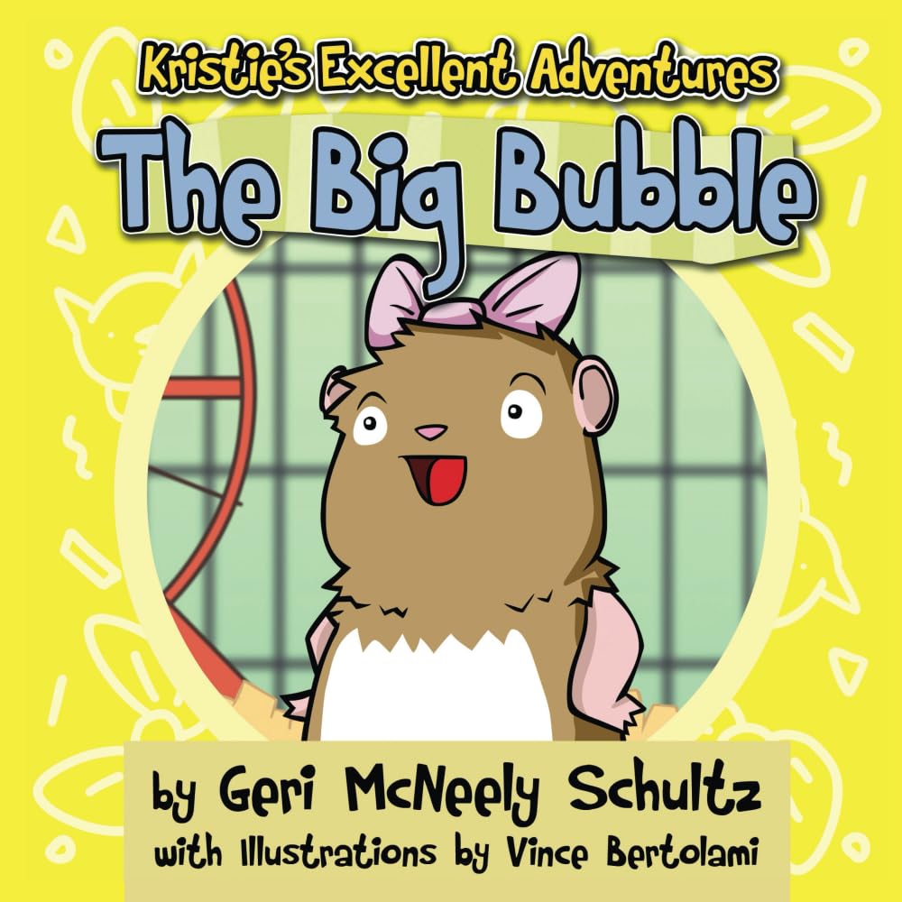Kristie's Excellent Adventures: The Big Bubble
