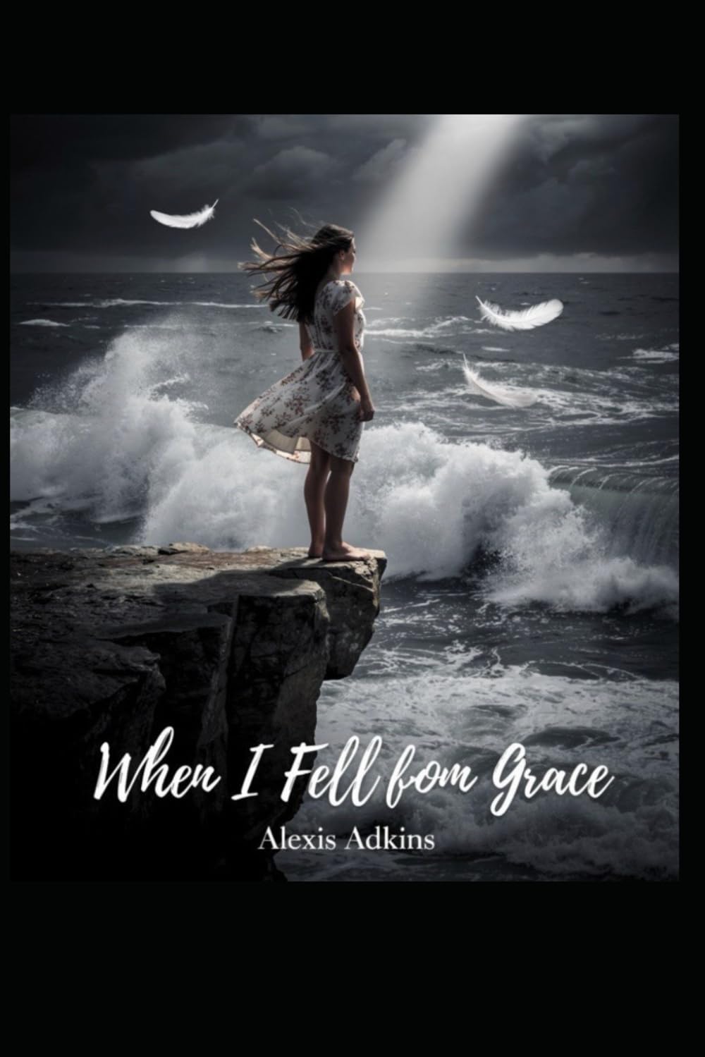 When I Fell From Grace: A Story Of Redemption And Hope