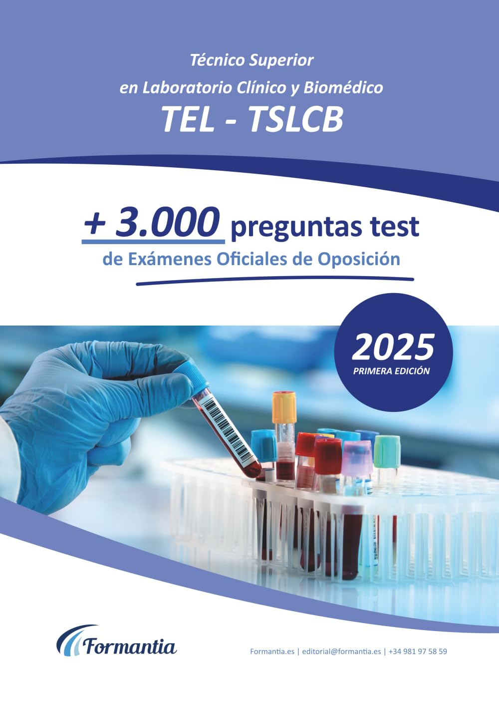 Oposiciones a Técnico Superior en Laboratorio Clínico y Biomédico: + 3.000 preguntas tipo test de exámenes oficiales resueltas