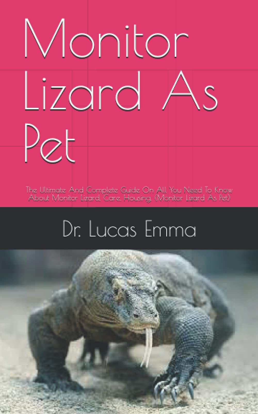 Buy Monitor Lizard As Pet The Ultimate And Complete Guide On All You