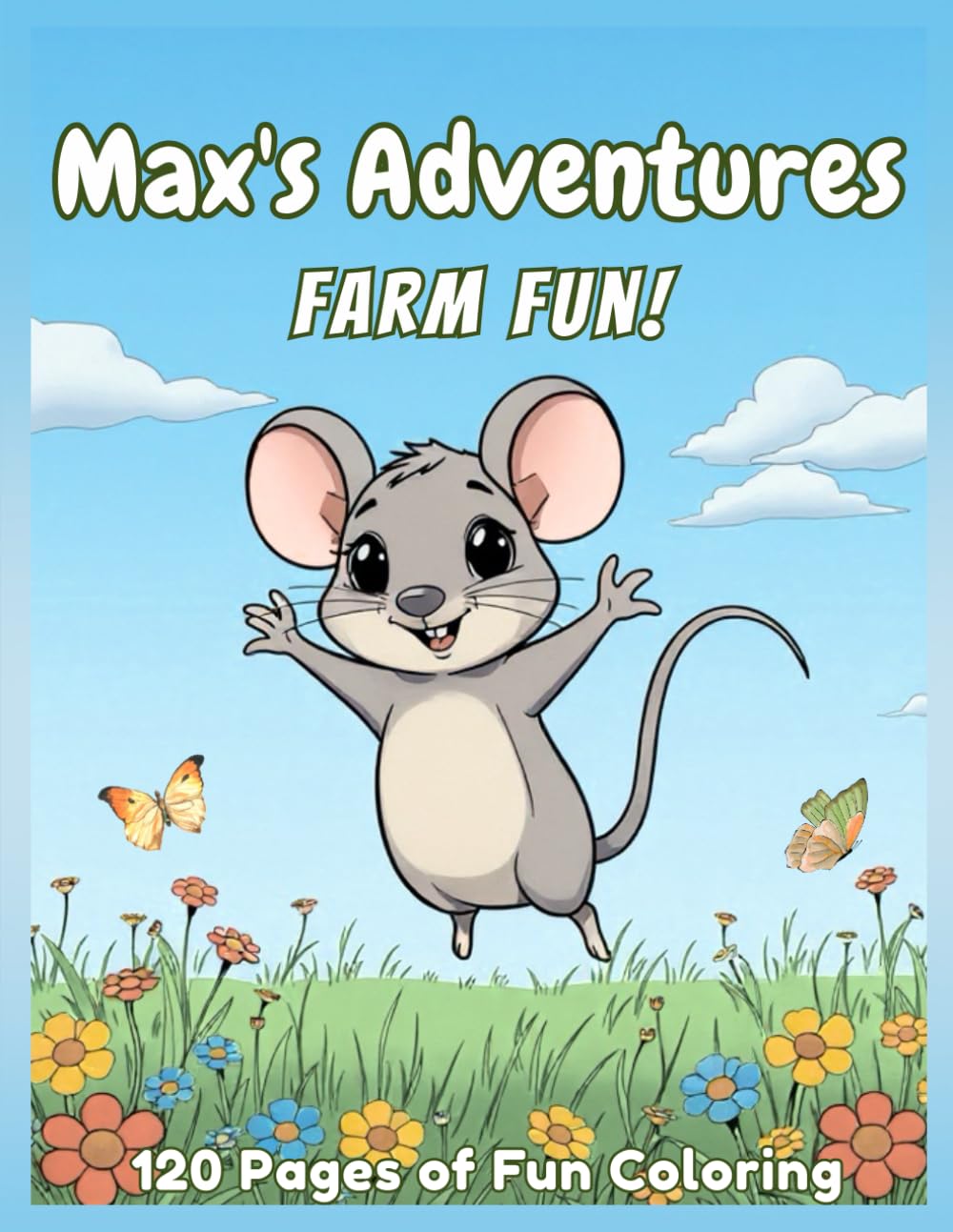Max’s Adventures: Farm Fun!: A Coloring and Activity Book for Curious Kids Ages 5–9