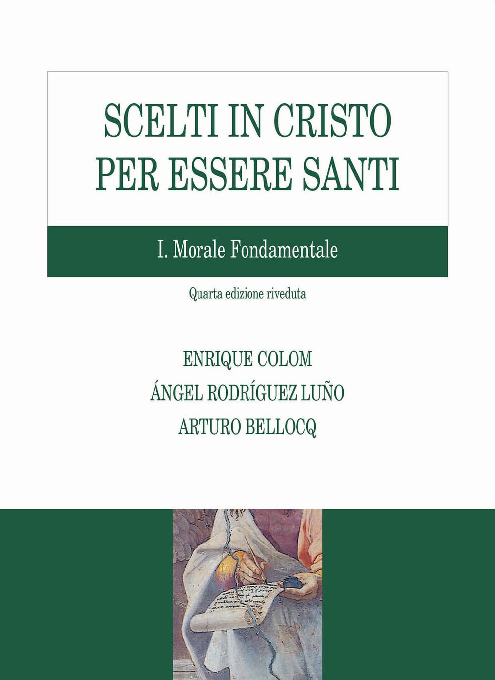 Scelti In Cristo Per Essere Santi. Morale Fondamentale (Vol. 1) - 4