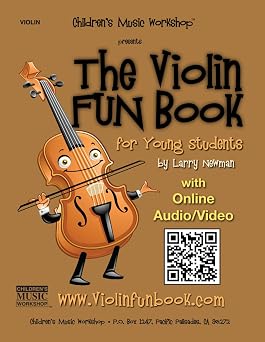 The Violin Fun Book for Young Students The Violin Fun Book Series for Violin, Viola, Cello and Bass