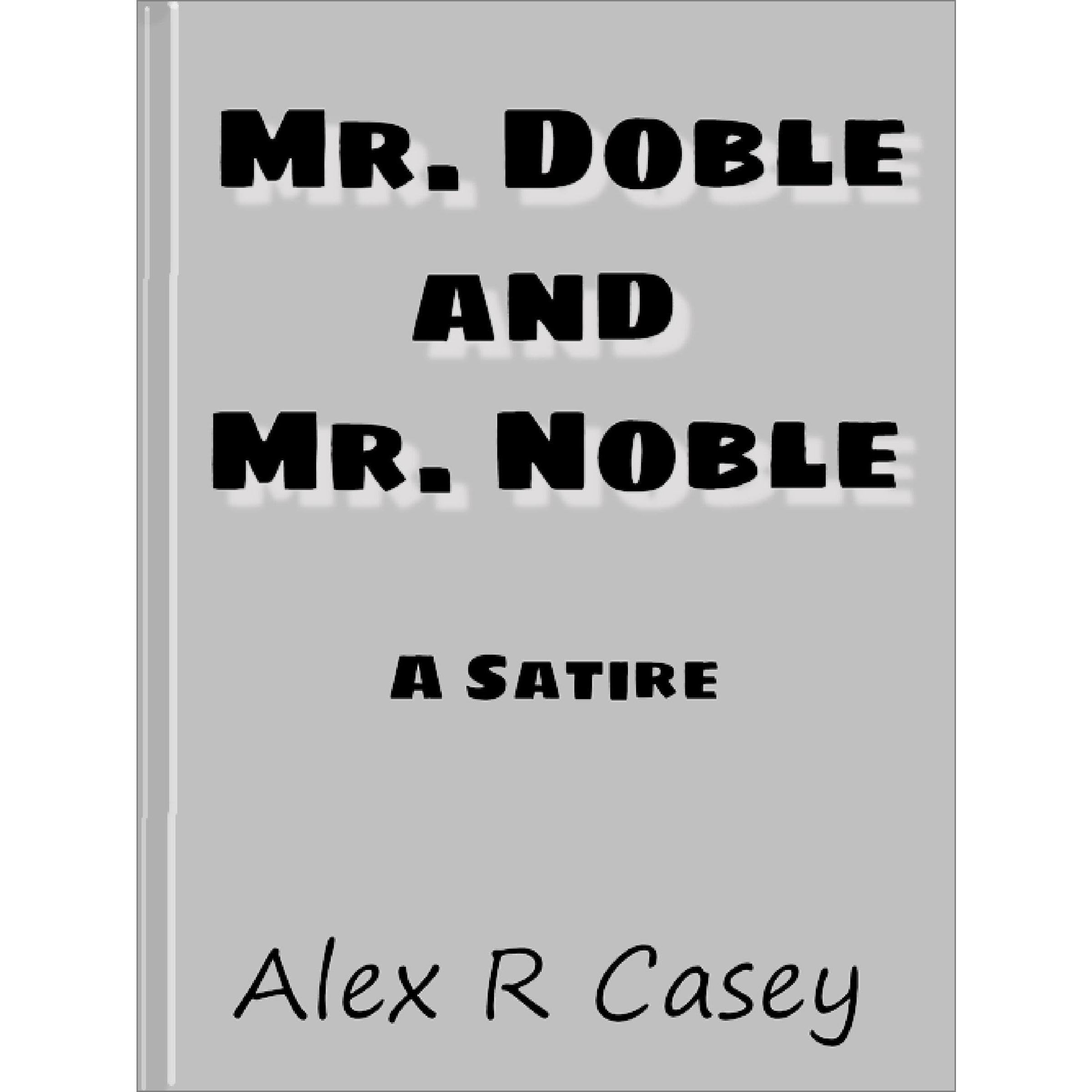 Mr. Doble and Mr. Noble