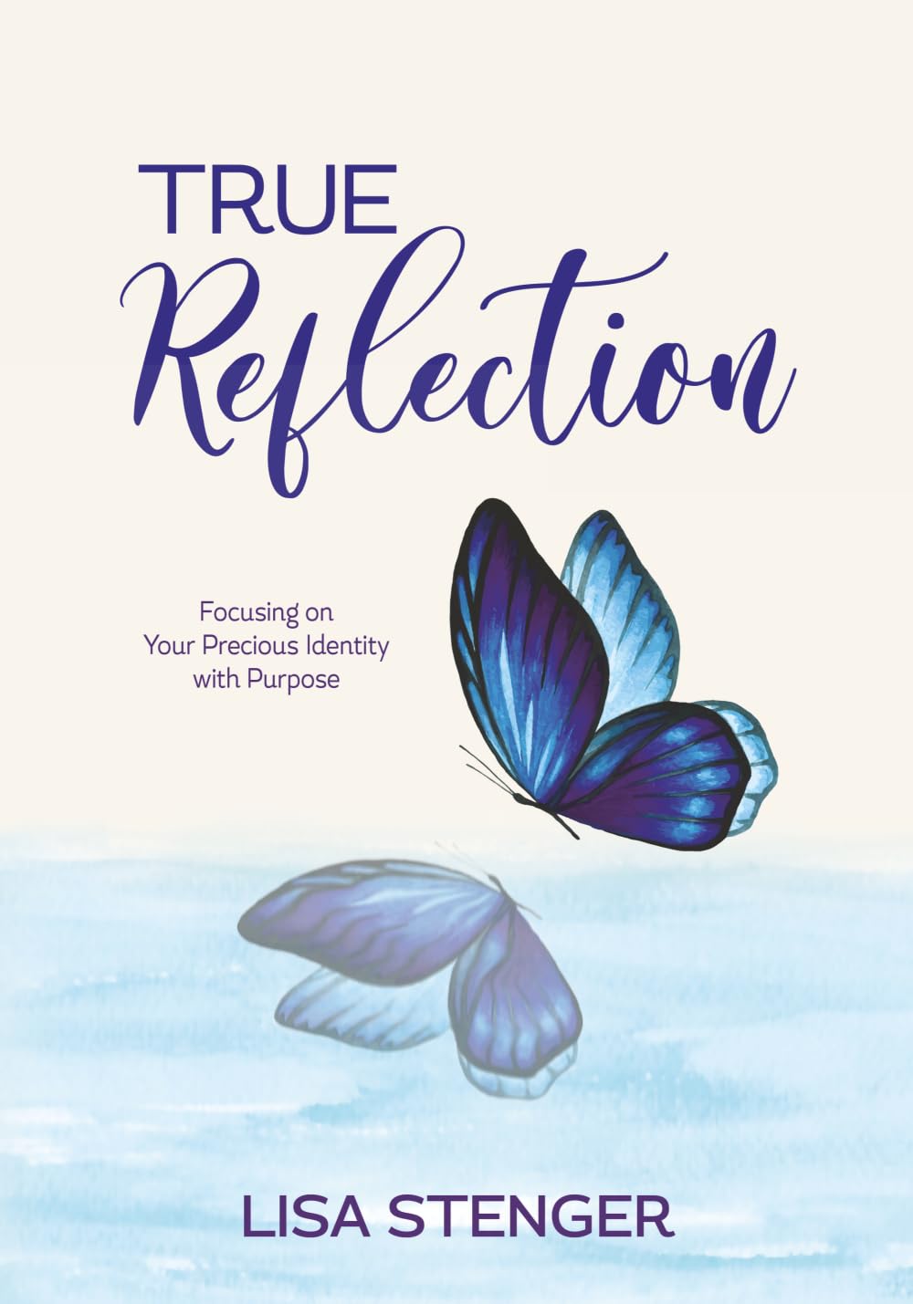 True Reflection: Focusing on Your Precious Identity with Purpose: Participant Study Journal