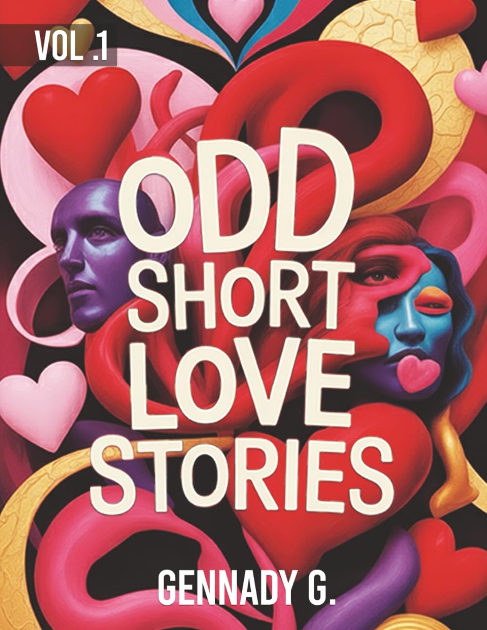 Odd Short Love Stories: Vol. 1