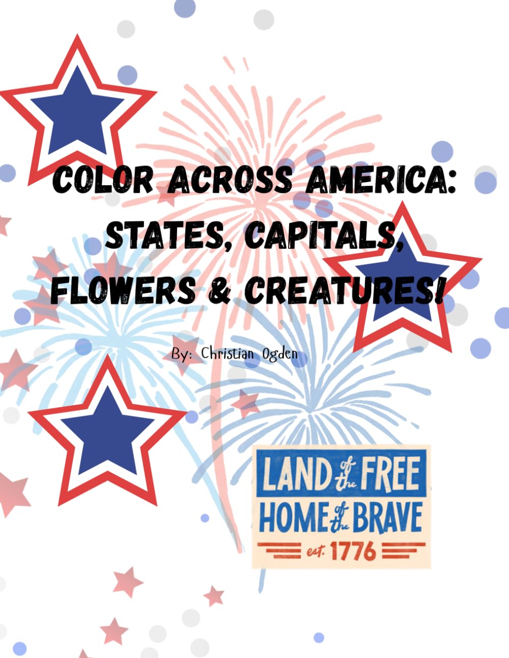 Color Across America: States, Capitals, Flowers & Creatures