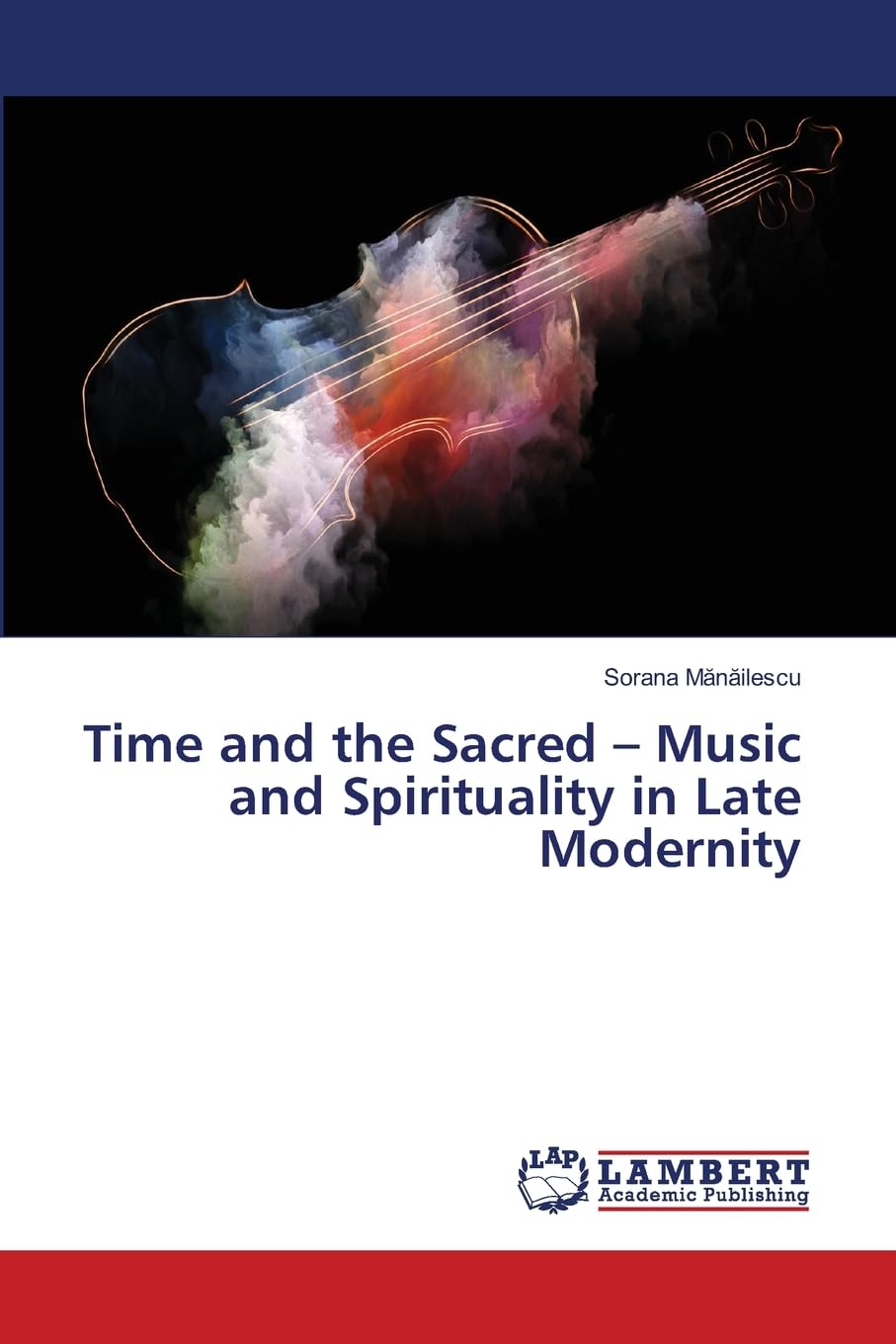 Time and the Sacred – Music and Spirituality in Late Modernity
