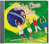 Samba, Coco & LeLe Samba, Coco & LeLe - CD: Brasilianische Tänze in der Grundschule