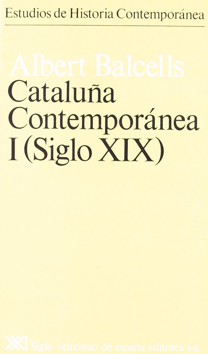 Cataluña contemporánea. I. Siglo XIX (Estudios de historia contemporánea)