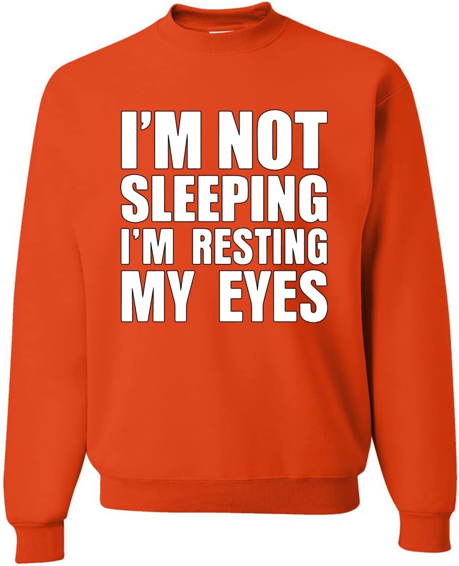 Wild Bobby I'm Not Sleeping I'm Resting My Eyes Humor Unisex Crewneck Graphic Sweatshirt