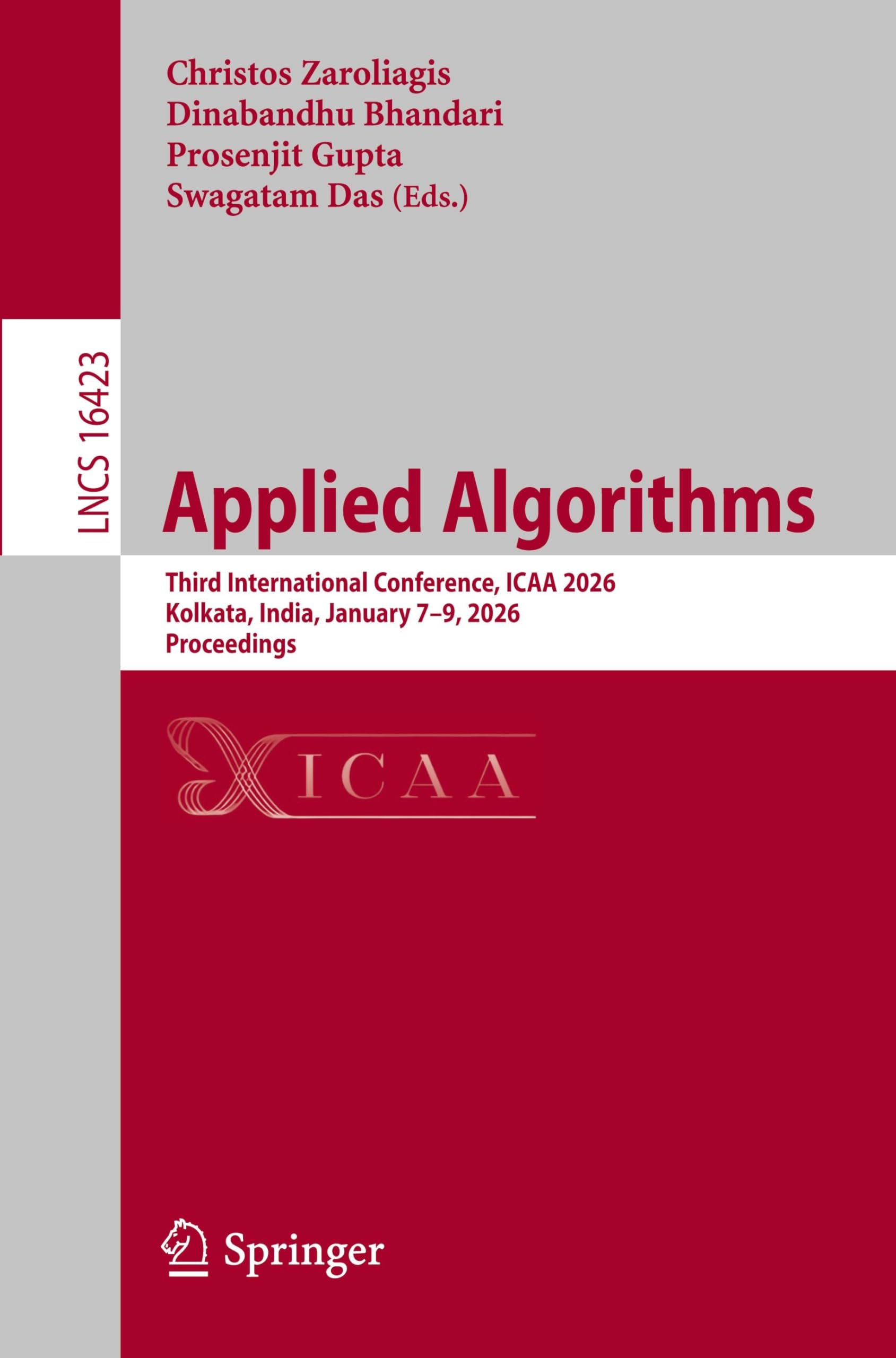 Applied Algorithms: Third International Conference, ICAA 2026, Kolkata, India, January 7–9, 2026, Proceedings (Lecture Notes in Computer Science, 16423)