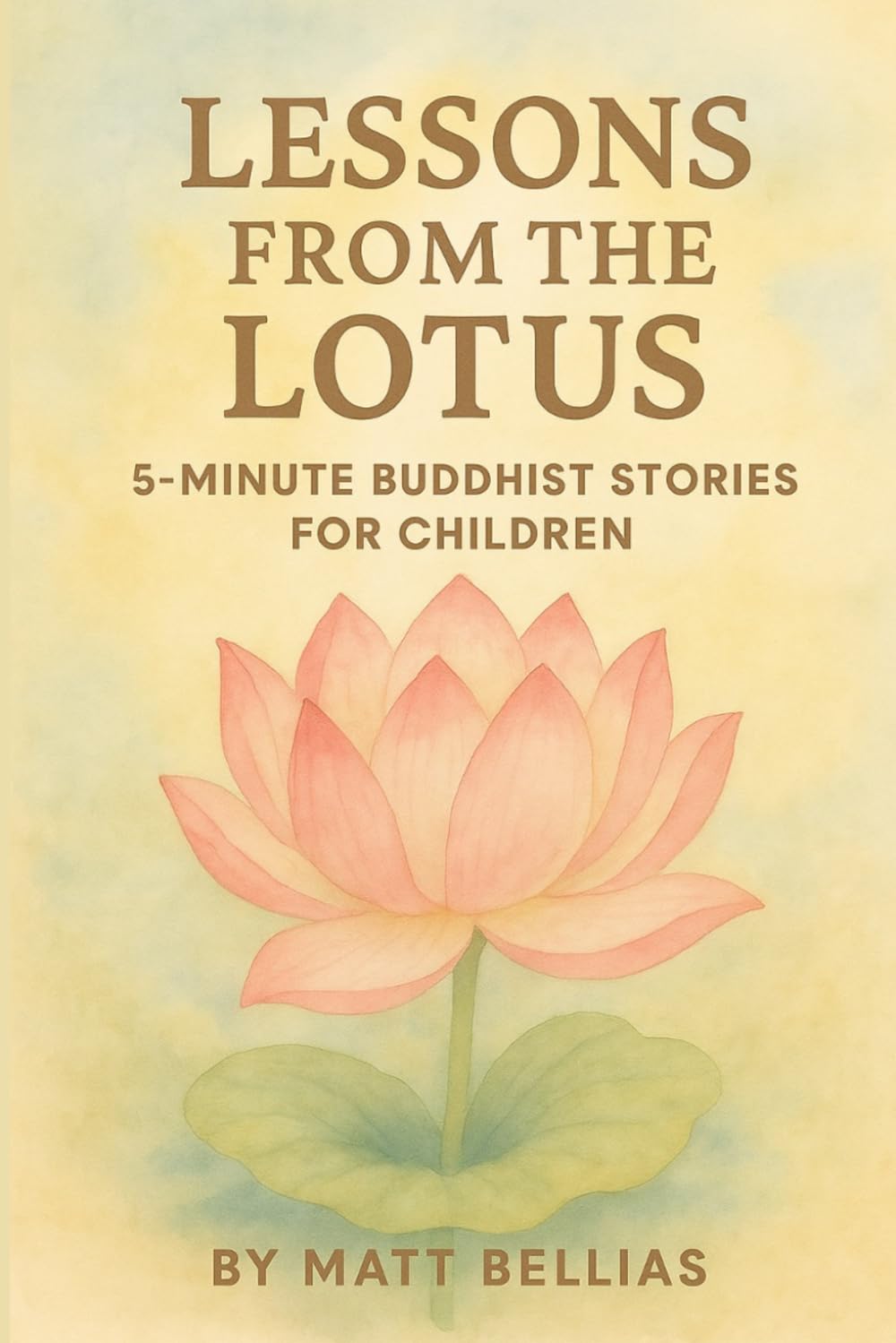 Lessons From The Lotus: 5-Minute Buddhist Stories For Children
