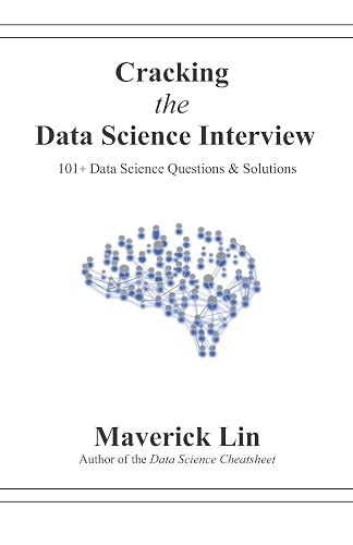 Cracking the Data Science Interview: 101+ Data Science Questions &amp; Solutions