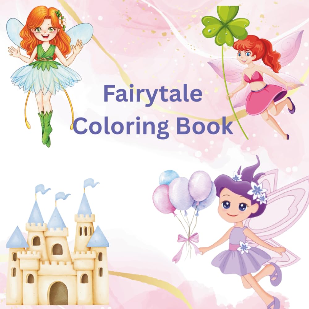 Cute Fairytale coloring book for kids: Coloring pages with cute fairytale pictures for preschool children ages 3-5