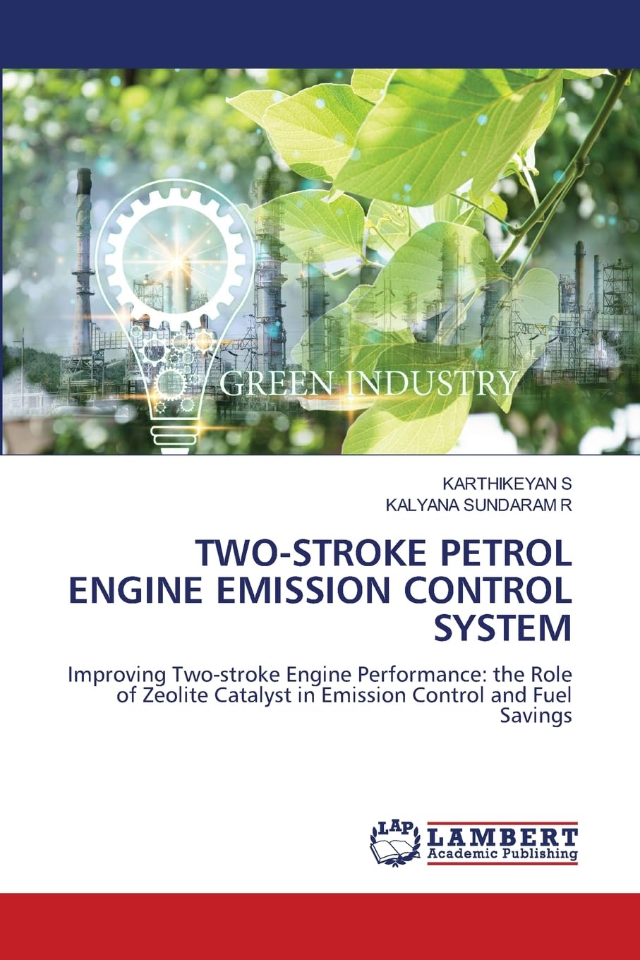 TWO-STROKE PETROL ENGINE EMISSION CONTROL SYSTEM: Improving Two-stroke Engine Performance: the Role of Zeolite Catalyst in Emission Control and Fuel Savings