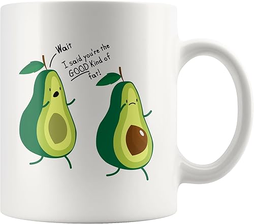 Funny Avocado Lover You're The Good Kind Of Fat Funny Couples Gifts to Wife Girlfriend from Husband Boyfriend Nutritionist Gifts Vegan Vegetarian