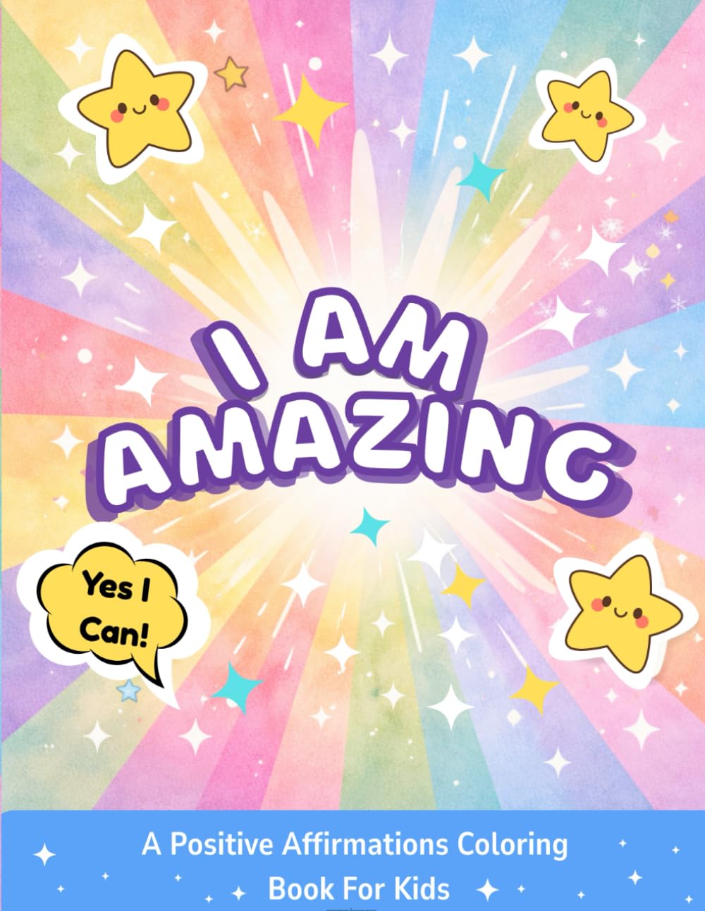 I AM AMAZING: A Positive Affirmation Coloring Book for Kids