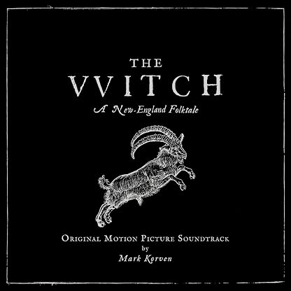 The Witch (A New-England Folktale) (Original Motion Picture Soundtrack) por Mark Korven, capa do álbum