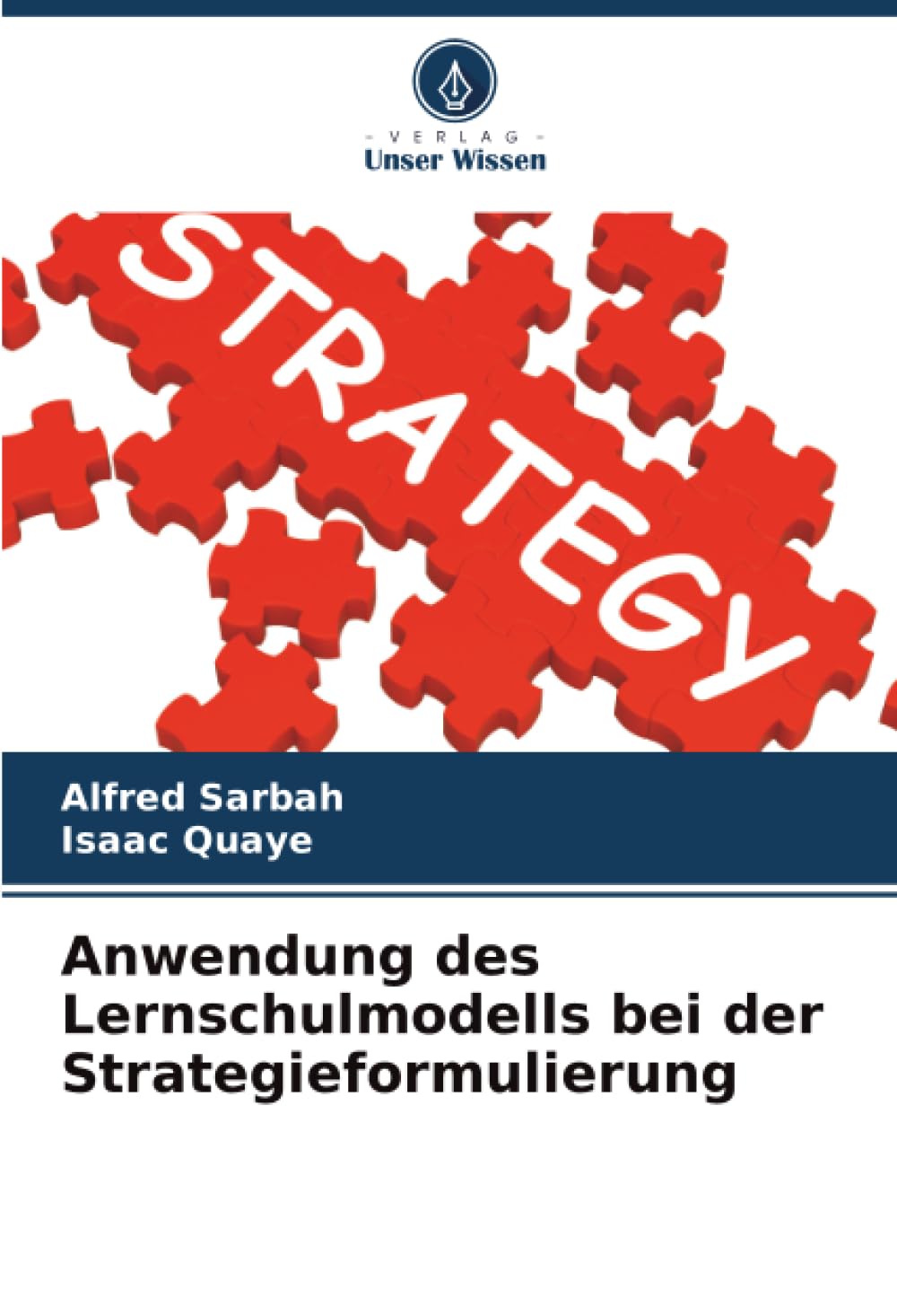 Anwendung des Lernschulmodells bei der Strategieformulierung