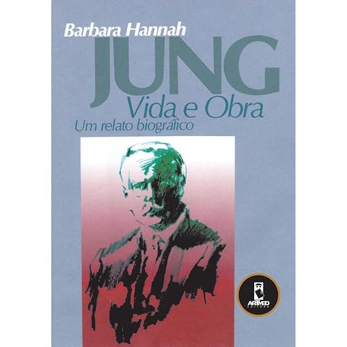 Jung: Vida e Obra: Uma Memória Biográfica