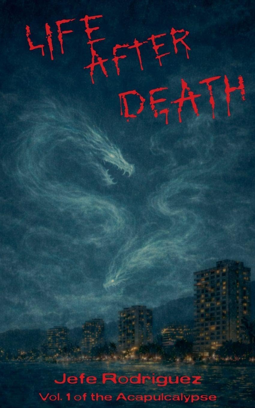 Life After Death: 1 (Acapulcalypse)