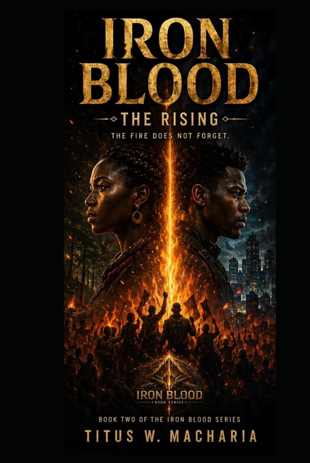 IRON BLOOD: THE RISING (Iron Blood: The Unbroken Fire)