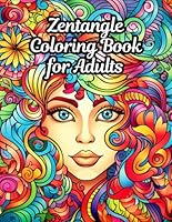 Zentangle Coloring Book for Adults: Intricate and Calming Patterns for Mindfulness, Stress Relief, and Relaxation: 50+ Beautiful Hand-Drawn Zentangle Designs to Spark Creativity and Soothe Your Mind B0F5QW31MH Book Cover