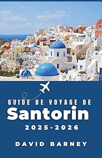 Guide de voyage de Santorin 2025-2026: Explorez les sentiers côtiers et les villes blanchies à la chaux avec des informations locales, des itinéraires de randonnée et des points forts culturels