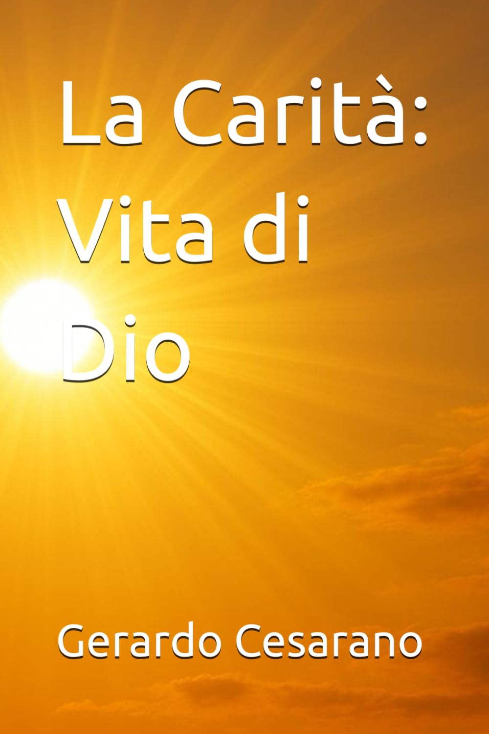 La Carità: Vita di Dio