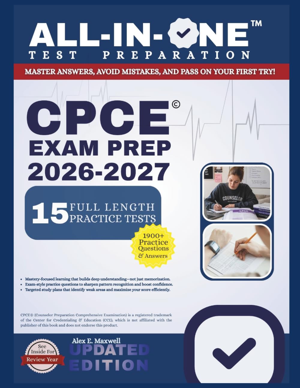 CPCE EXAM PREP 2026-2027: All-in-One Study Guide with 15 Full Practice Tests, 1900+ Practice Questions with Detailed Answer Explanations, and Proven Strategies to Pass on Your First Try