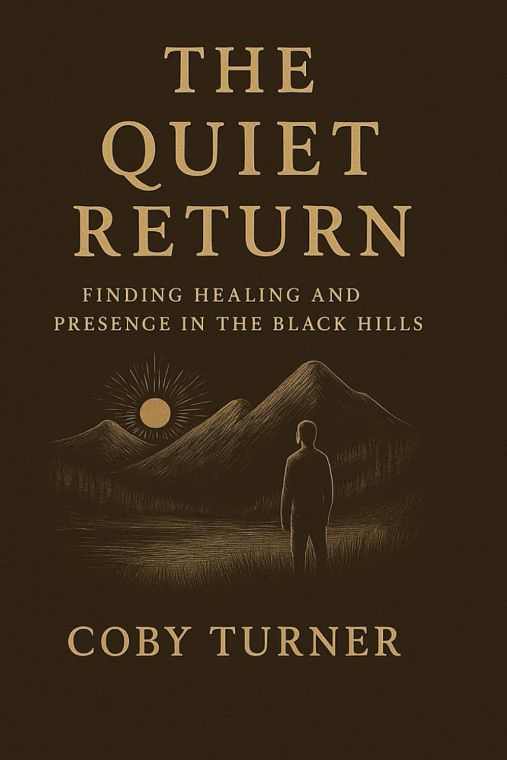 The Quiet Return: Finding Healing and Presence in the Black Hills